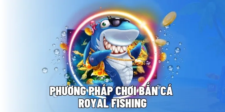Hướng Dẫn Cách Chơi Bắn Cá Royal Fishing Tại AE888 Thắng Lớn 2 Hướng Dẫn Cách Chơi Bắn Cá Royal Fishing Tại AE888 Thắng Lớn